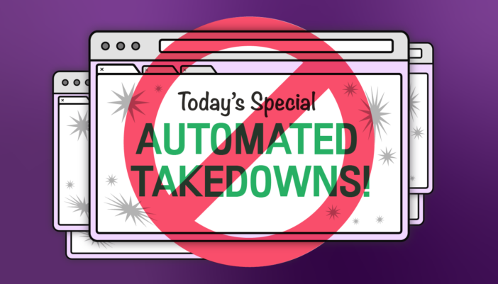 Scrutinize claims of Automated Website Takedowns.